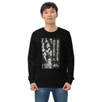 Society of the spectacle organic sweatshirt